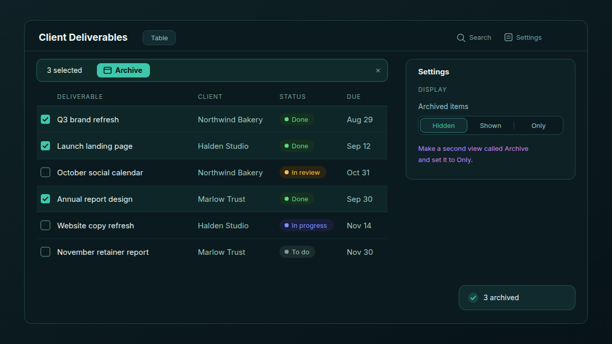 A Client Deliverables table with three Done rows ticked and the Archive button in the selection bar, the view's Settings panel showing Archived items set to Hidden, Shown or Only, and a toast reading 3 archived